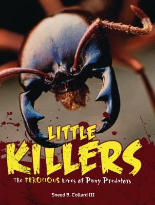 Little Killers: The Ferocious Lives Of Puny Predators