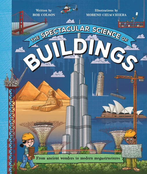 Spectacular Science Of Buildings, The
