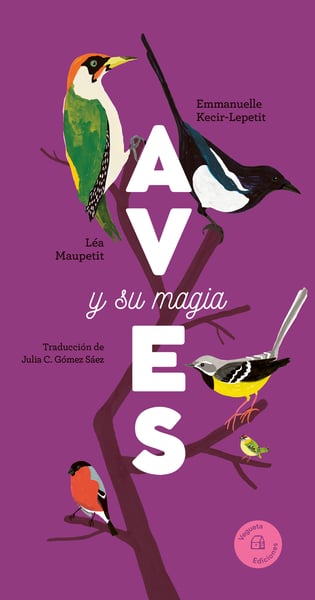 Aves Y Su Magia (Birds And Their Magic)