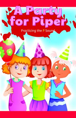 Party For Piper: Practicing The P Sound, A