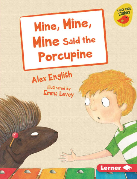 Mine, Mine, Mine Said The Porcupine