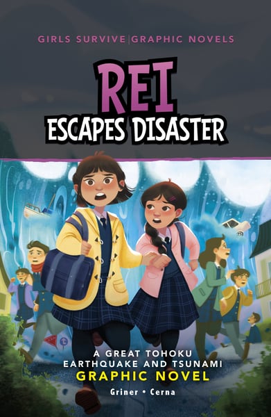 Rei Escapes Disaster: A Great Tohoku Earthquake And Tsunami Graphic Novel