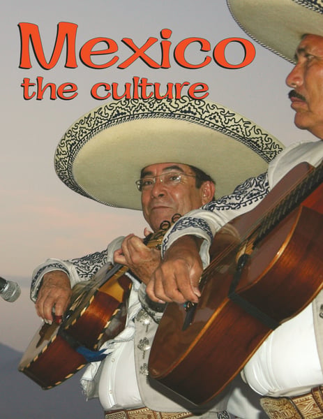 Mexico: The Culture