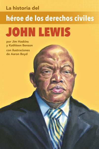 La Historia Del Heroe De Los Derechos Civiles John Lewis (The Story Of Civil Rights Hero John Lewis)
