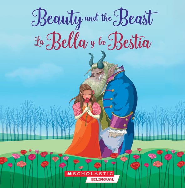 La Bella Y La Bestia: Una Historia Sobre La Confianza (Beauty And The Beast: A Story About Trust)