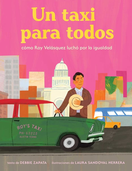 Taxi Para Todos: Como Roy Velasquez Lucho Por La Igualdad (A Taxi For Everyone: How Roy Velasquez Fought For Equality)