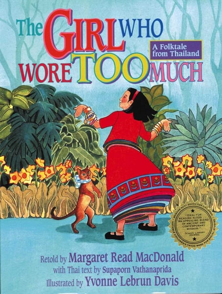 Girl Who Wore Too Much: A Folktale From Thailand, The