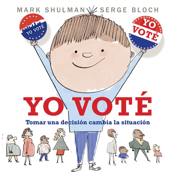 Yo Vote: Tomar Una Decision Cambia La Situacion (I Voted)