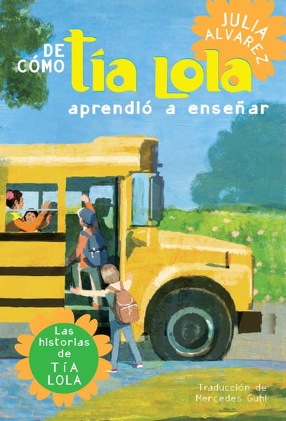 De Como Tia Lola Aprendio A Ensenar (How Tia Lola Learned To Teach)