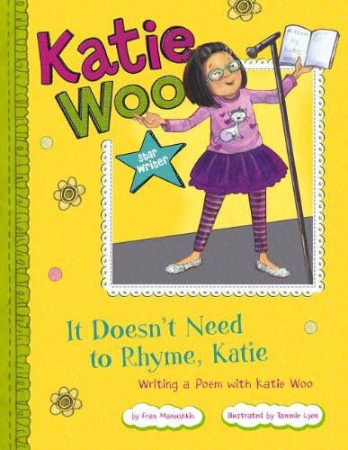 It Doesn't Need To Rhyme, Katie: Writing A Poem With Katie Woo