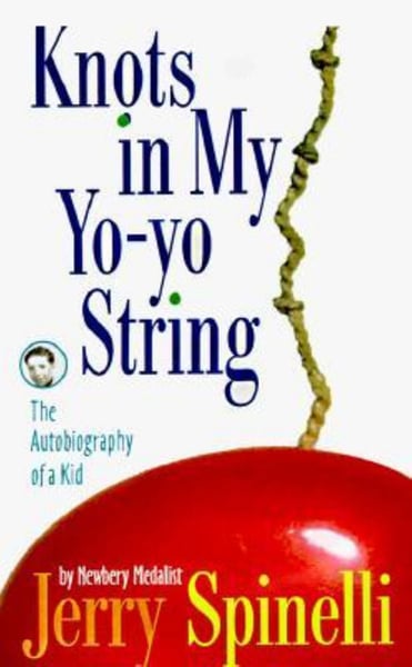 Knots In My Yo-Yo String: The Autobiography Of A Kid