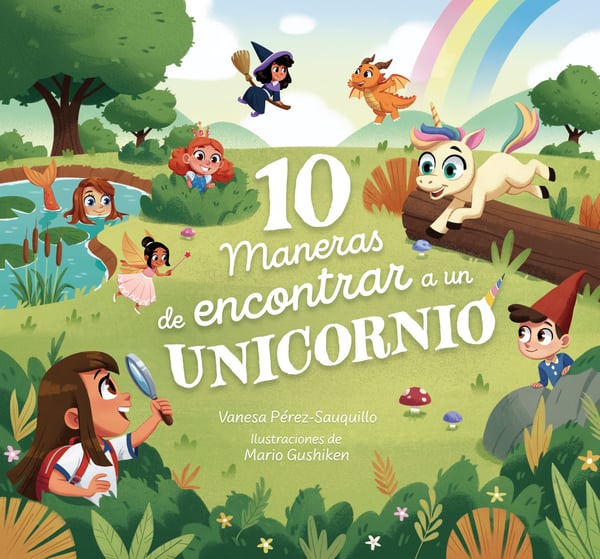 10 Maneras De Encontrar A Un Unicornio (10 Ways To Find A Unicorn)