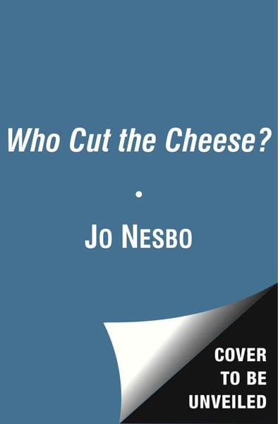 Who Cut The Cheese?