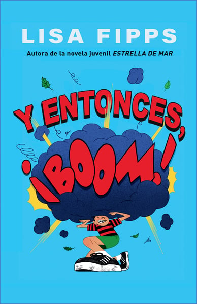 Y Entonces, Boom! (And Then, Boom!)