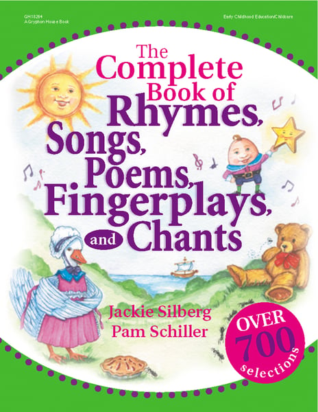 Complete Book Of Rhymes, Songs, Poems, Fingerplays, And Chants, The