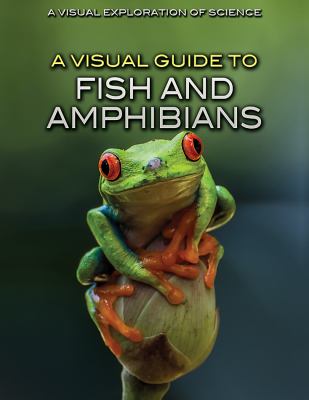 Visual Guide To Fish And Amphibians, A