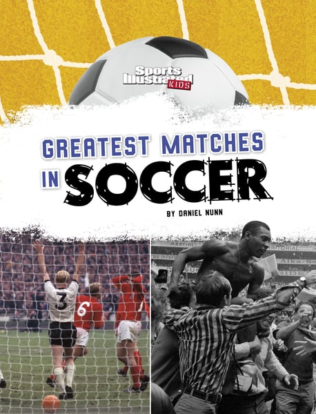 Greatest Matches In Soccer