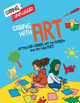 Coding With Art: Getting Kid-Coders Off The Screen And On Their Feet!