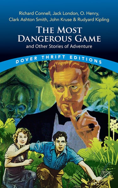 Most Dangerous Game and Other Stories of Adventure, The