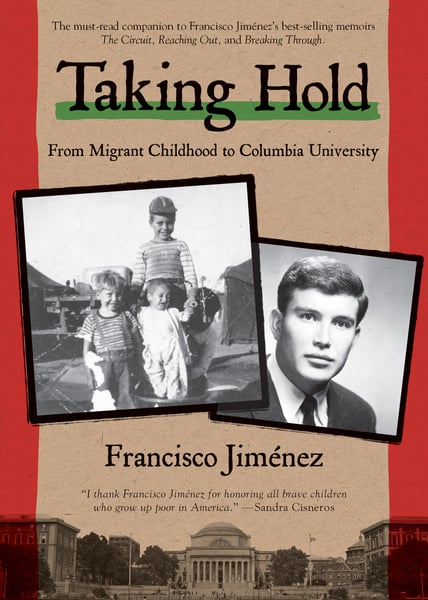 Taking Hold: From Migrant Childhood To Columbia University