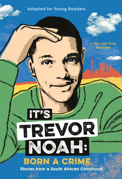 It's Trevor Noah: Born A Crime (Young Readers Edition)