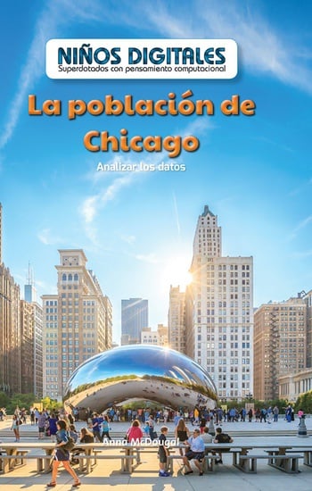 La Poblacion De Chicago: Analizar Los Datos (The Population Of Chicago: Analyzing Data)