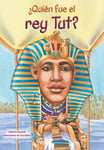 Quien Fue El Rey Tut? (Who Was King Tut?)