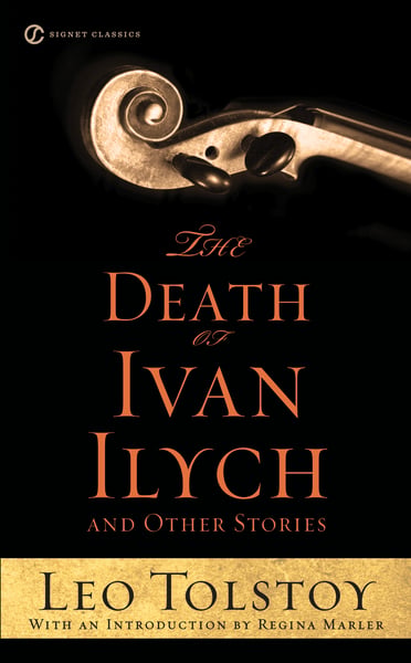 Death Of Ivan Ilych And Other Stories (Signet Classic), The
