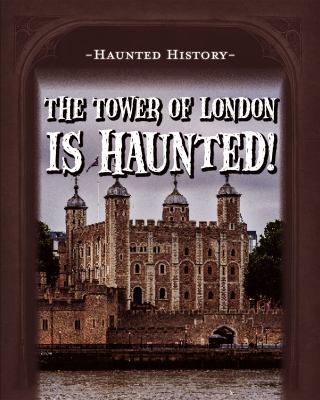 Tower Of London Is Haunted!, The