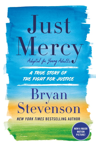 Just Mercy: A True Story Of The Fight For Justice (Young Readers Edition)