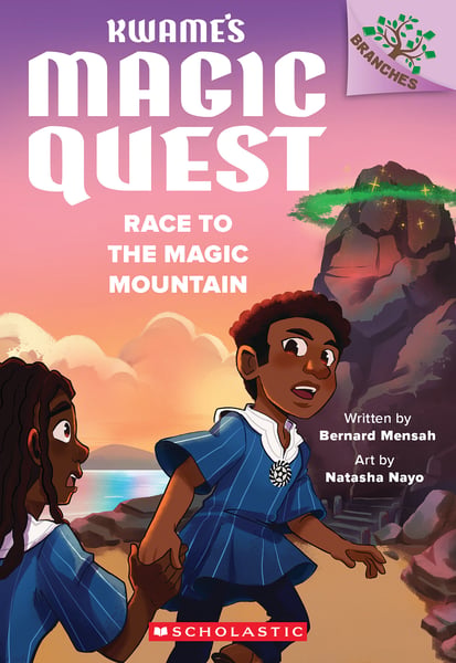 Race To The Magic Mountain: A Branches Book (Kwame's Magic Quest #2)