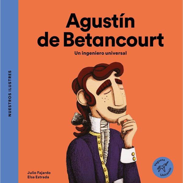 Agustin De Betancourt: Un Ingeniero Universal (Agustin De Betancourt: A Universal Engineer)