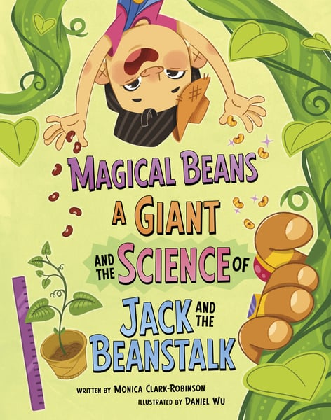Magical Beans, A Giant, And The Science Of Jack And The Beanstalk