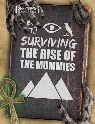 Surviving The Rise Of The Mummies