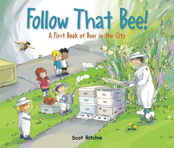 Follow That Bee! A First Book Of Bees In The City