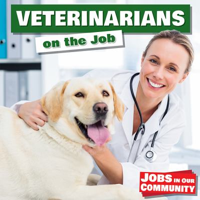 Veterinarians On The Job