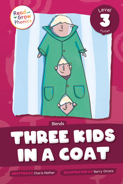 Three Kids In A Coat: Level 3 (Blends)