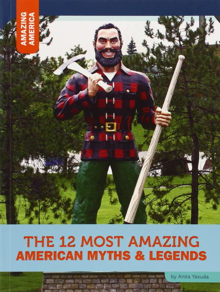 12 Most Amazing American Myths And Legends, The