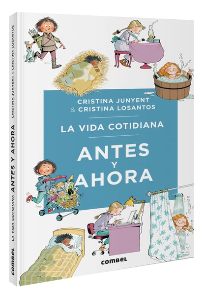 La Vida Cotidiana Antes Y Ahora (Daily Life Then And Now)