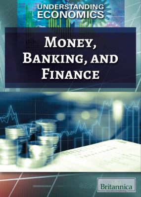 Money, Banking, And Finance