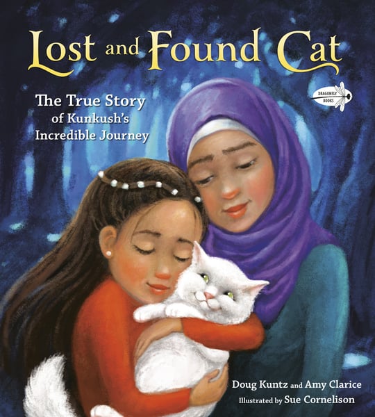 Lost And Found Cat: The True Story Of Kunkush's Incredible Journey
