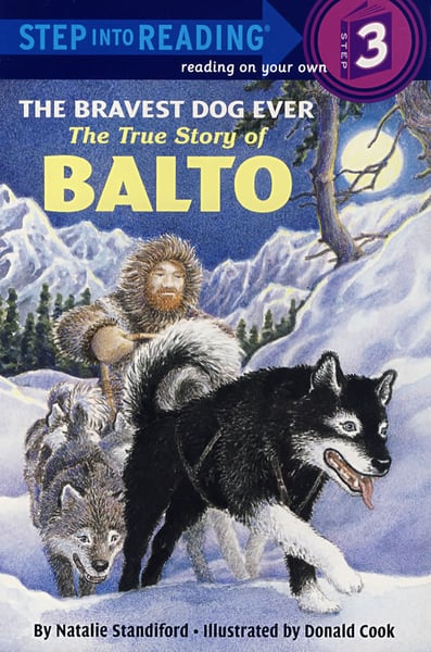 Bravest Dog Ever: The True Story Of Balto, The