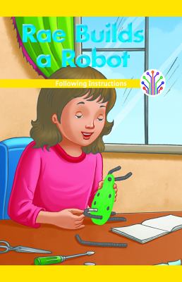 Rae Builds A Robot: Following Instructions