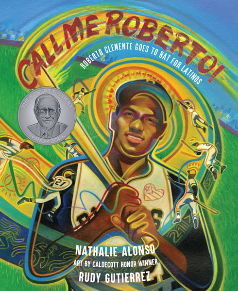 Call Me Roberto!: Roberto Clemente Goes To Bat For Latinos