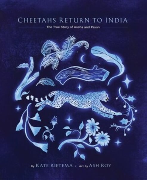 Cheetahs Return To India: The True Story Of Aasha And Pavan