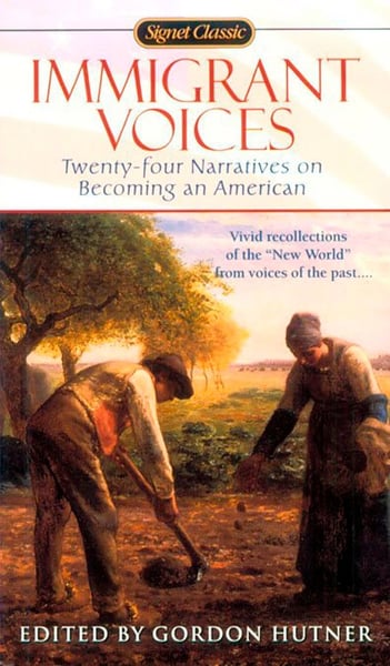 Immigrant Voices: Twenty-Four Narratives On Becoming American