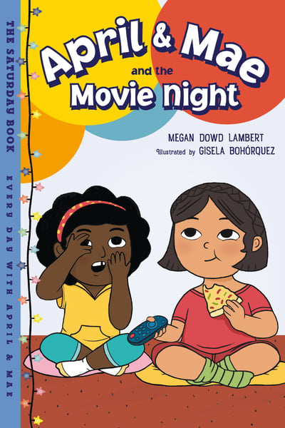 April And Mae And The Movie Night: The Saturday Book