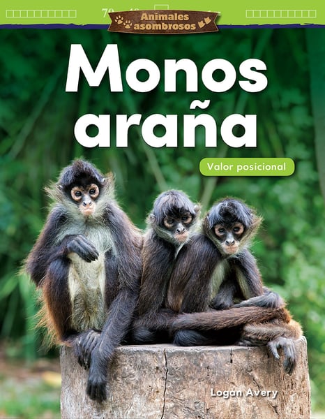 Animales Asombrosos: Monos Arana: Valor Posicional (Amazing Animals: Spider Monkeys: Place Value)