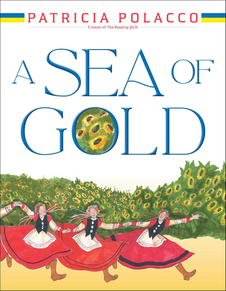 Sea Of Gold: A Ukrainian Family's Story Through The Generations, A