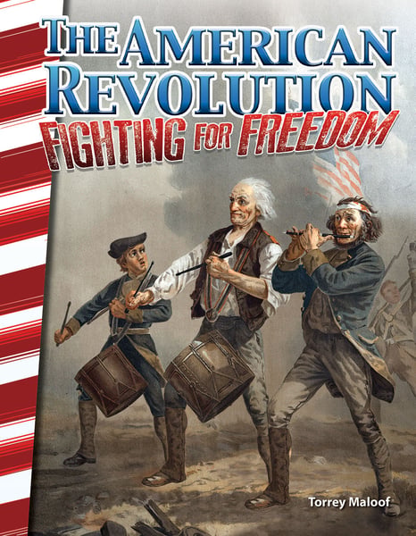American Revolution: Fighting For Freedom, The